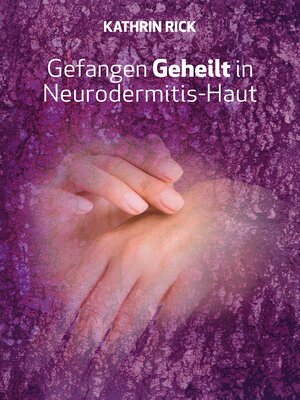 cover image of Gefangen Geheilt in Neurodermitis-Haut